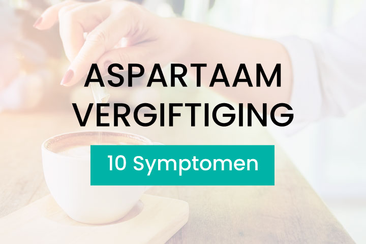 aspartaam-vergiftiging-10-symptomen